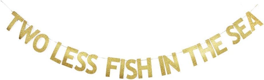 Two Less Fish in The Sea Gold Glitter Banner Sign