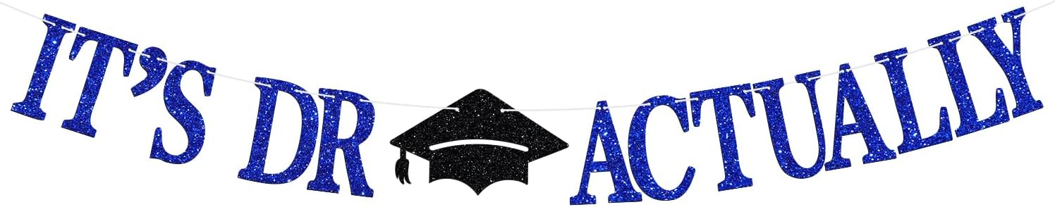 Dr Actually Graduation Banner with Glitter and Hat